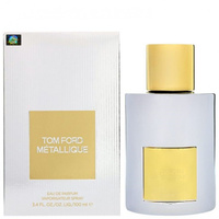 Женская парфюмерная вода Tom Ford Metallique, 100 мл